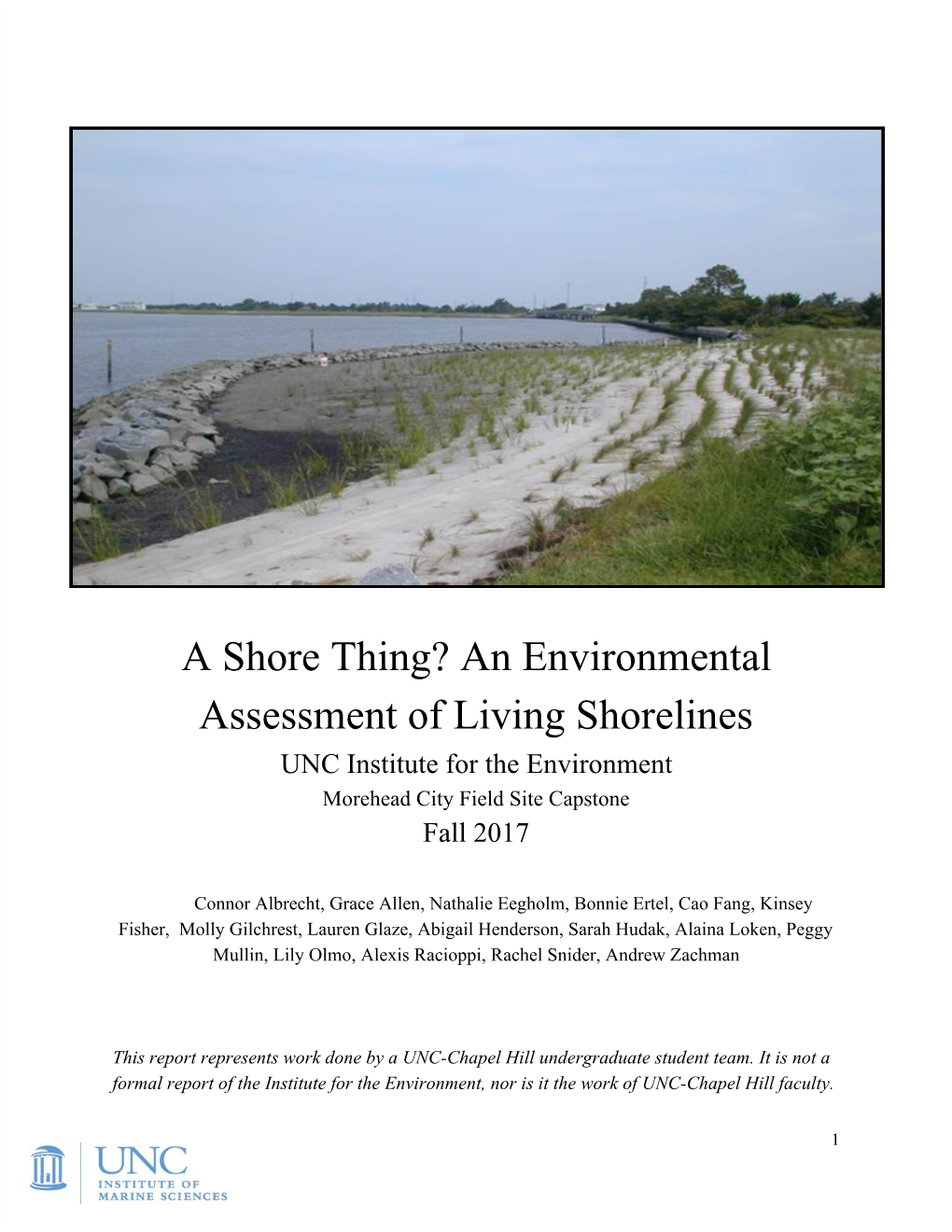 A Shore Thing? an Environmental Assessment of Living Shorelines UNC Institute for the Environment Morehead City Field Site Capstone Fall 2017