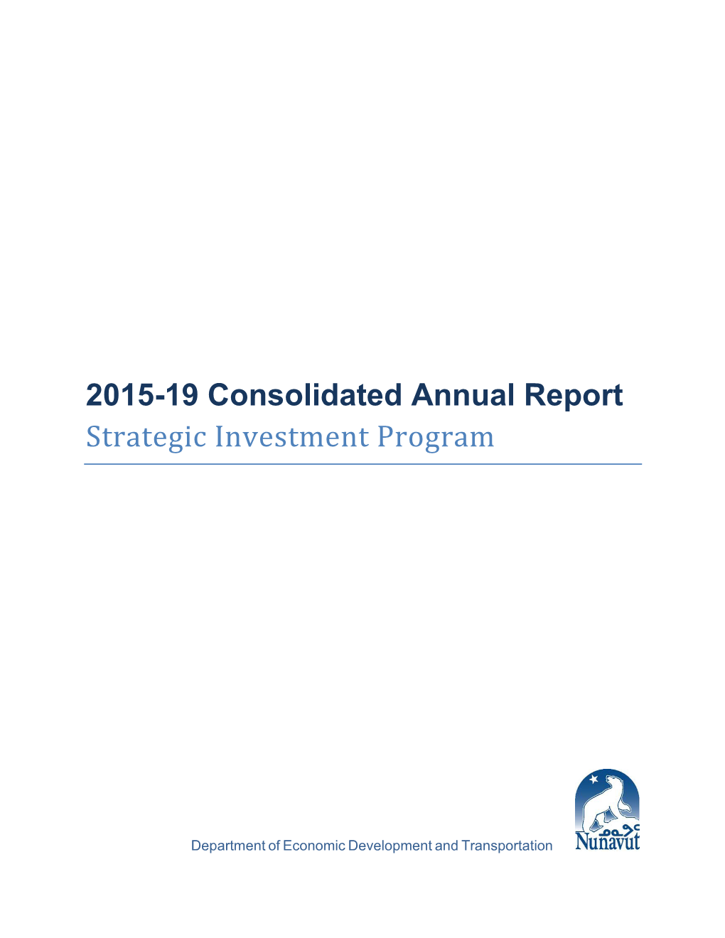 2015-19 Consolidated Annual Report Strategic Investment Program