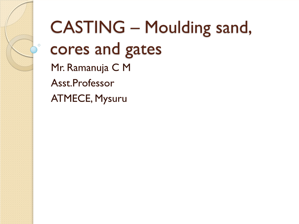 CASTING – Moulding Sand, Cores and Gates Mr