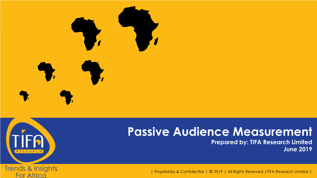 Passive Audience Measurement Prepared By: TIFA Research Limited June 2019