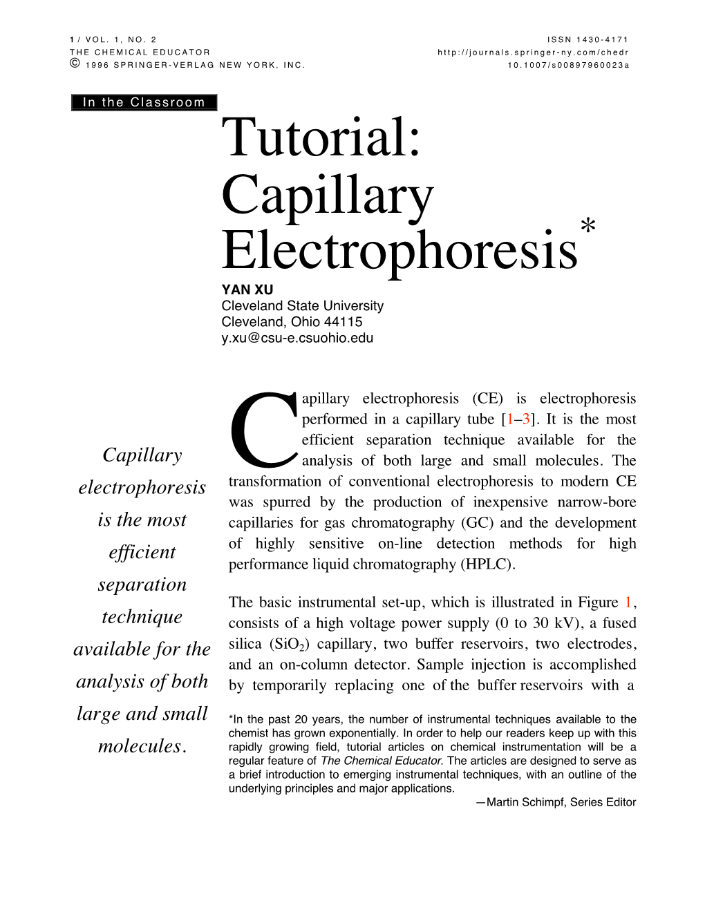 Tutorial: Capillary Electrophoresis* YAN XU Cleveland State University Cleveland, Ohio 44115 Y.Xu@Csu-E.Csuohio.Edu