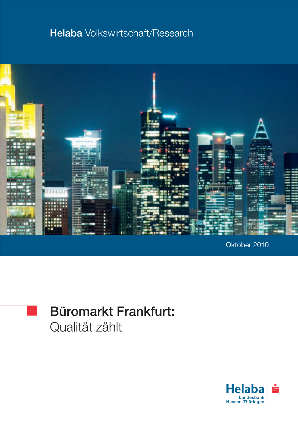 Büromarkt Frankfurt: Qualität Zählt
