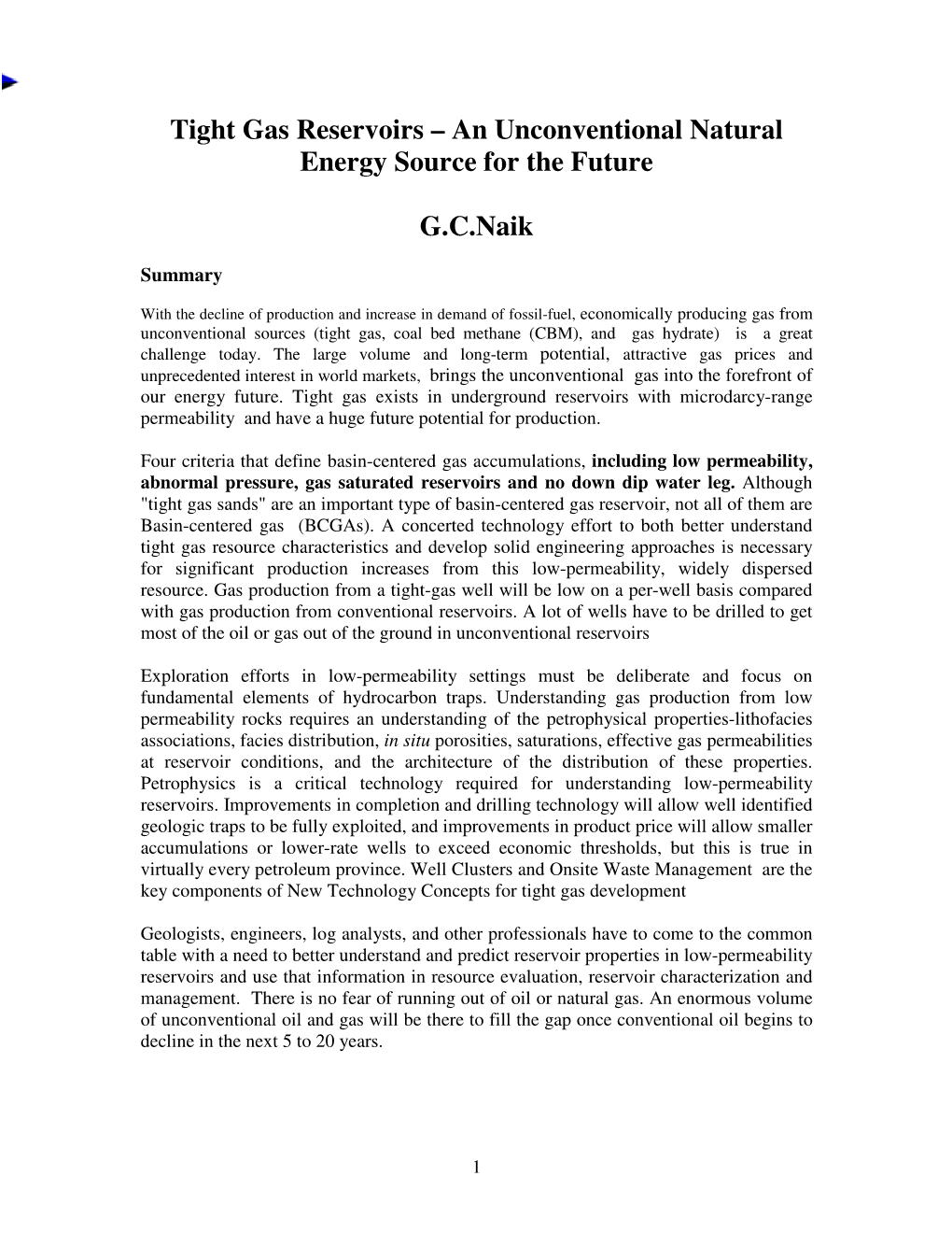 Tight Gas Reservoirs – an Unconventional Natural Energy Source for the Future G.C.Naik