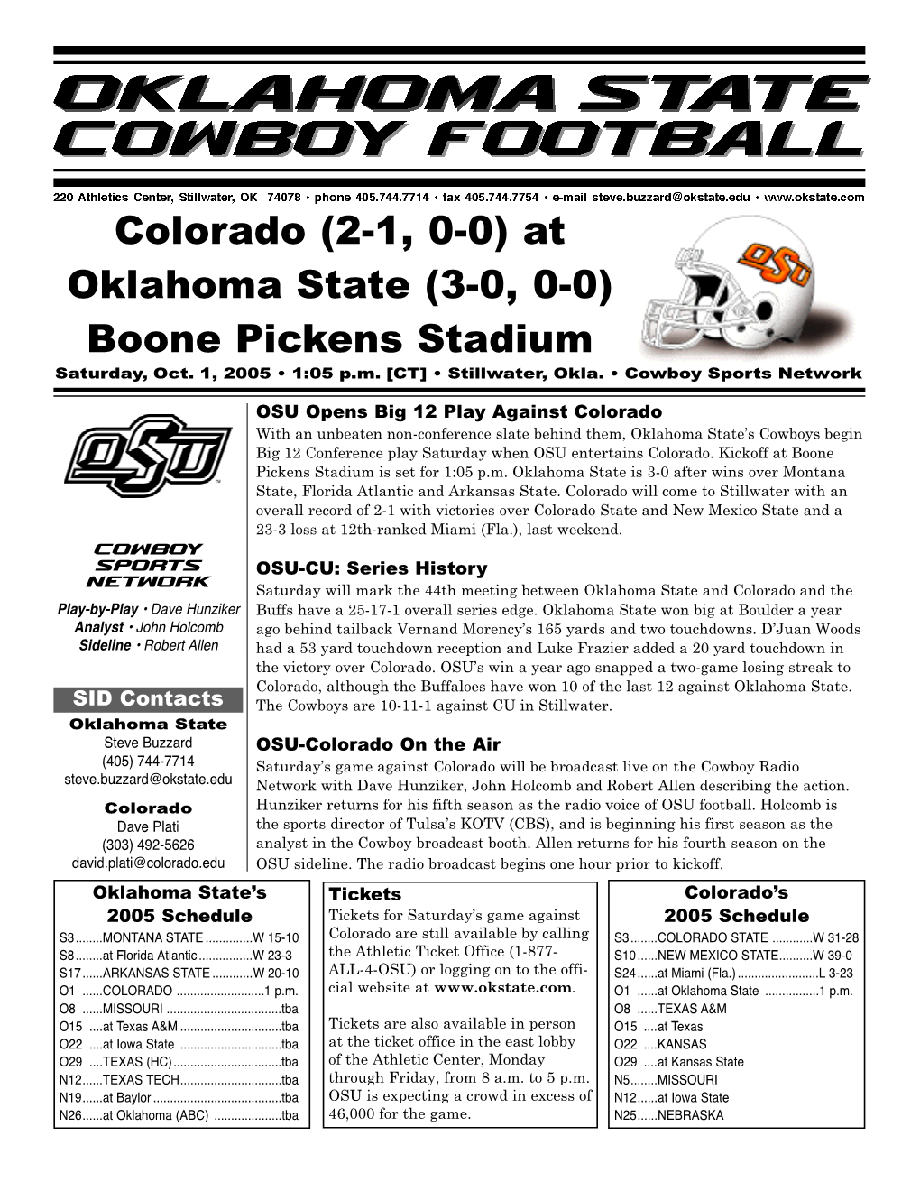 At Oklahoma State (3-0, 0-0) Boone Pickens Stadium Saturday, Oct