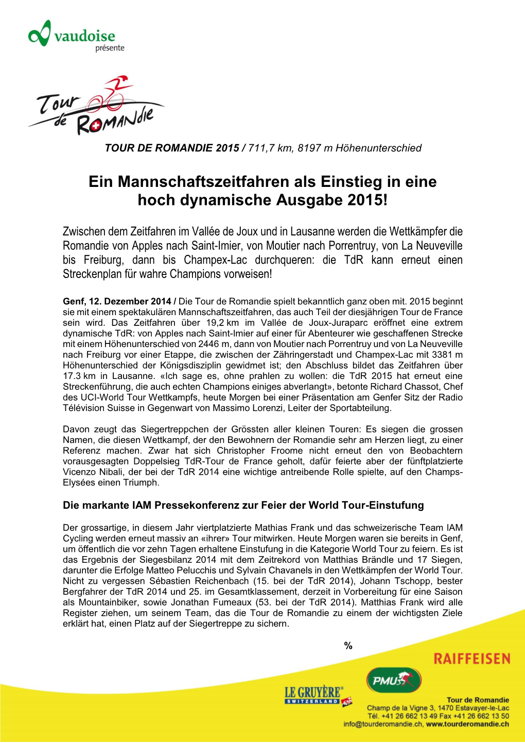 Ein Mannschaftszeitfahren Als Einstieg in Eine Hoch Dynamische Ausgabe 2015!