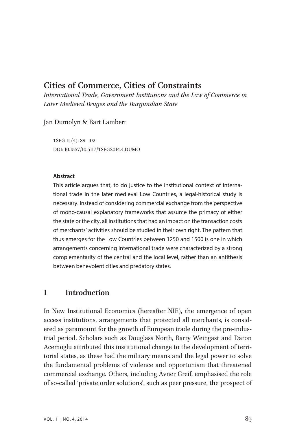 Cities of Commerce, Cities of Constraints International Trade, Government Institutions and the Law of Commerce in Later Medieval Bruges and the Burgundian State