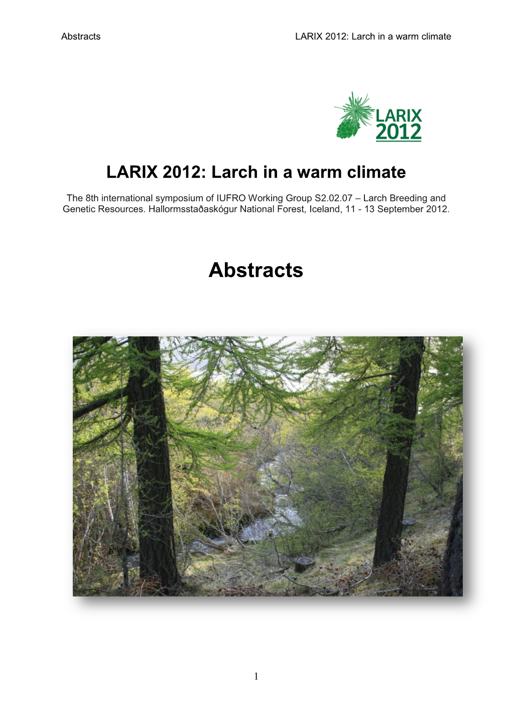 LARIX 2012: Larch in a Warm Climate