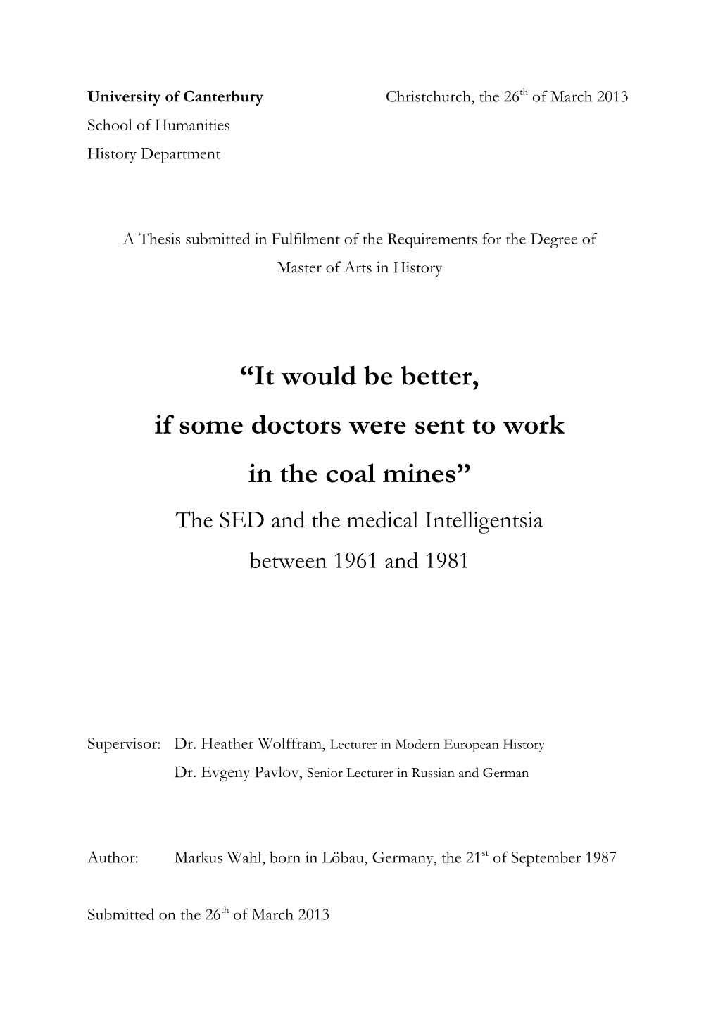 “It Would Be Better, If Some Doctors Were Sent to Work in the Coal Mines” the SED and the Medical Intelligentsia Between 1961 and 1981