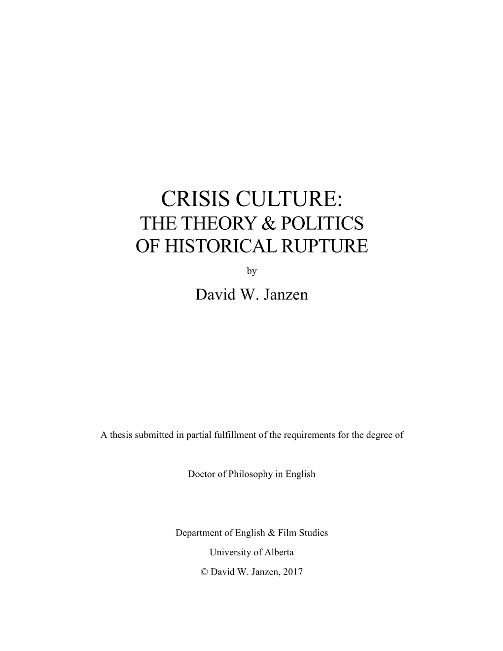 CRISIS CULTURE: the THEORY & POLITICS of HISTORICAL RUPTURE by David W