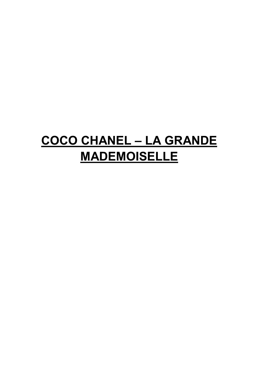 Coco Chanel – La Grande Mademoiselle