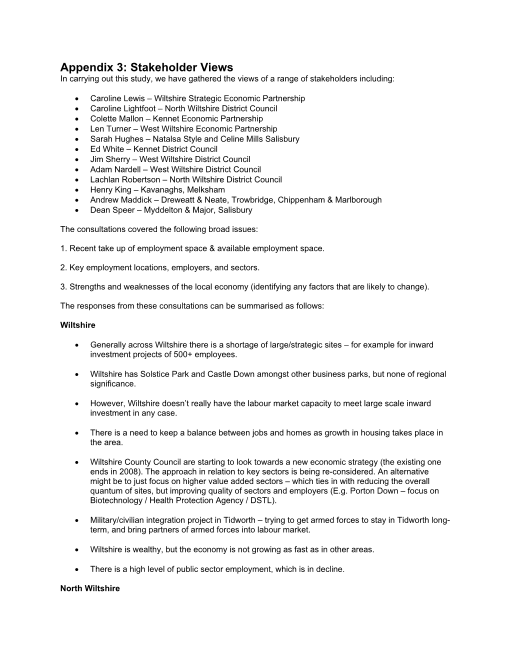 Appendix 3: Stakeholder Views in Carrying out This Study, We Have Gathered the Views of a Range of Stakeholders Including