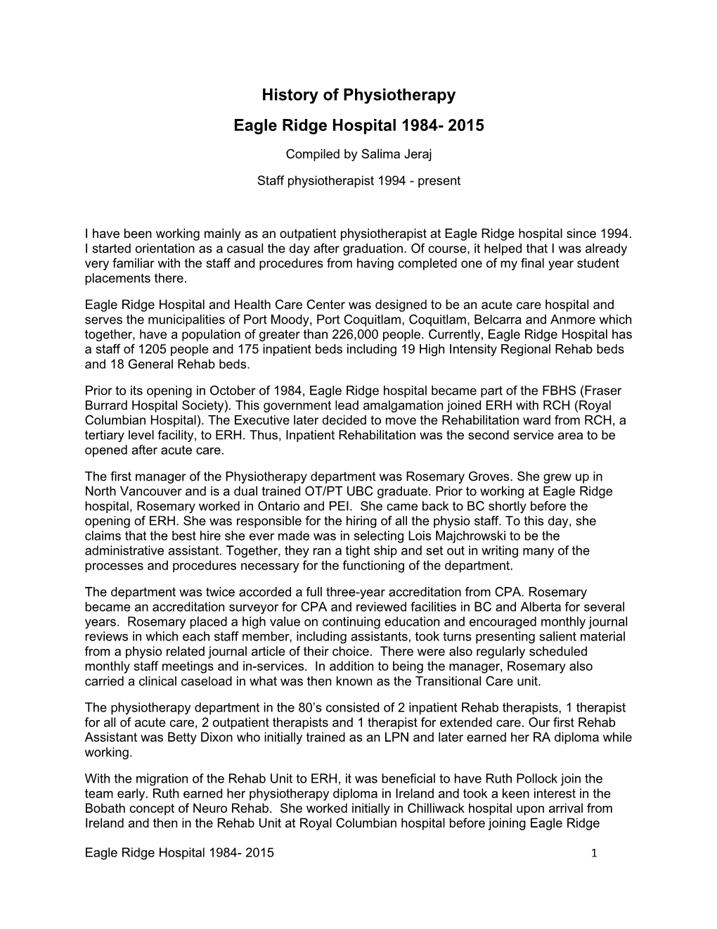 History of Physiotherapy Eagle Ridge Hospital 1984- 2015 Compiled by Salima Jeraj