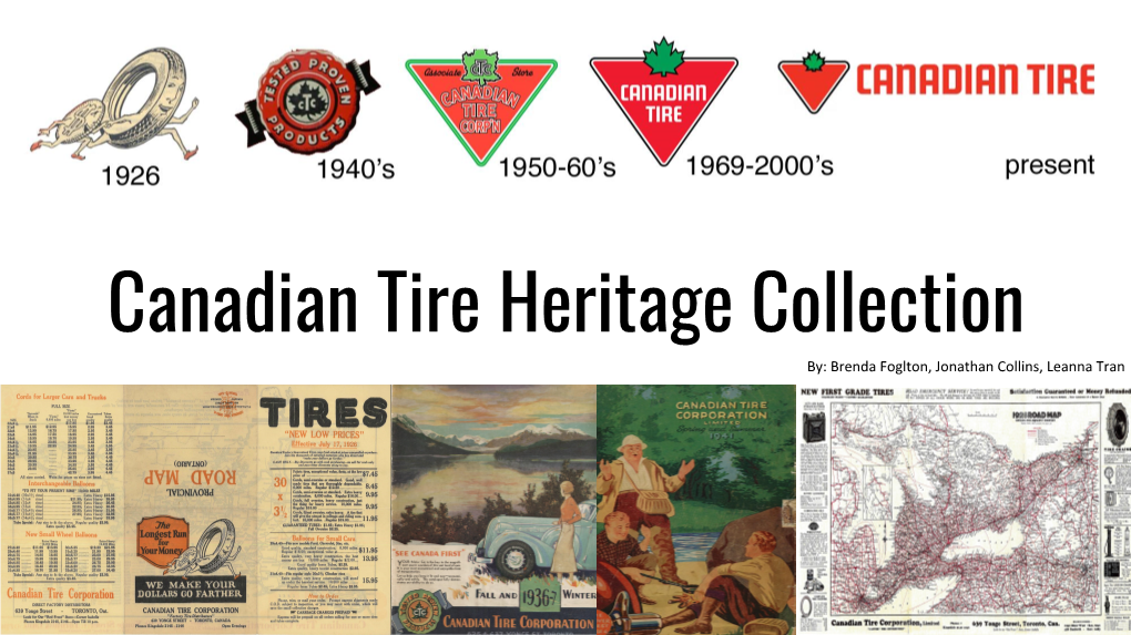 Canadian Tire Heritage Collection By: Brenda Foglton, Jonathan Collins, Leanna Tran