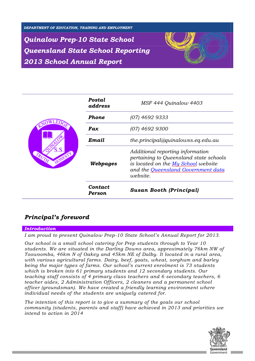 Quinalow Prep-10 State School Queensland State School Reporting 2013 School Annual Report