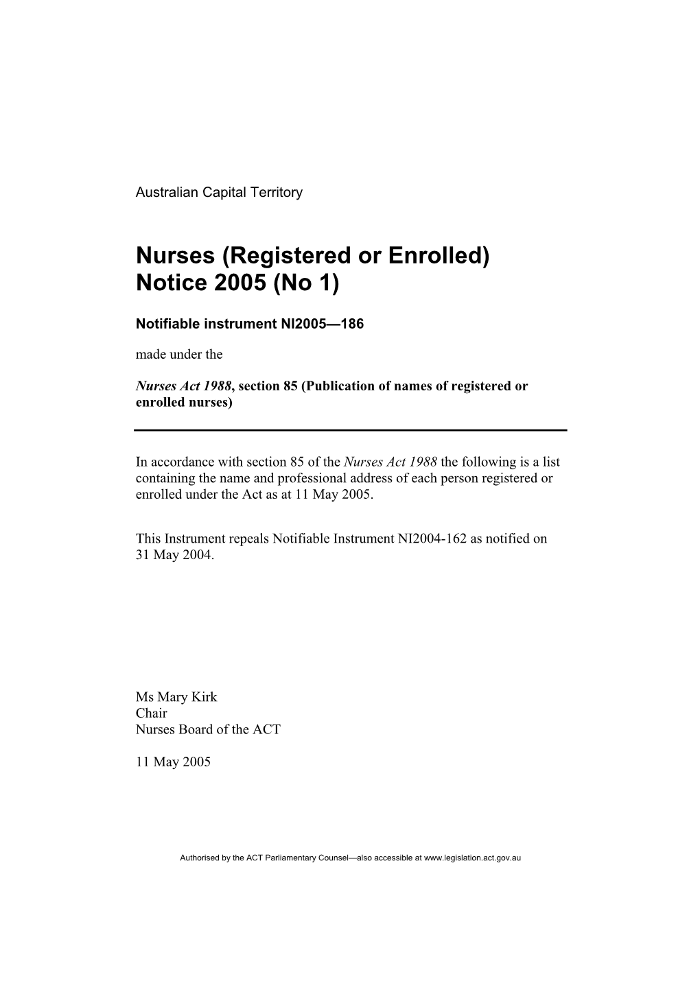 Nurses (Registered Or Enrolled) Notice 2005 (No 1)