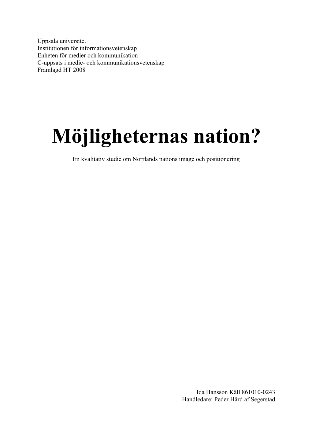 Möjligheternas Nation?