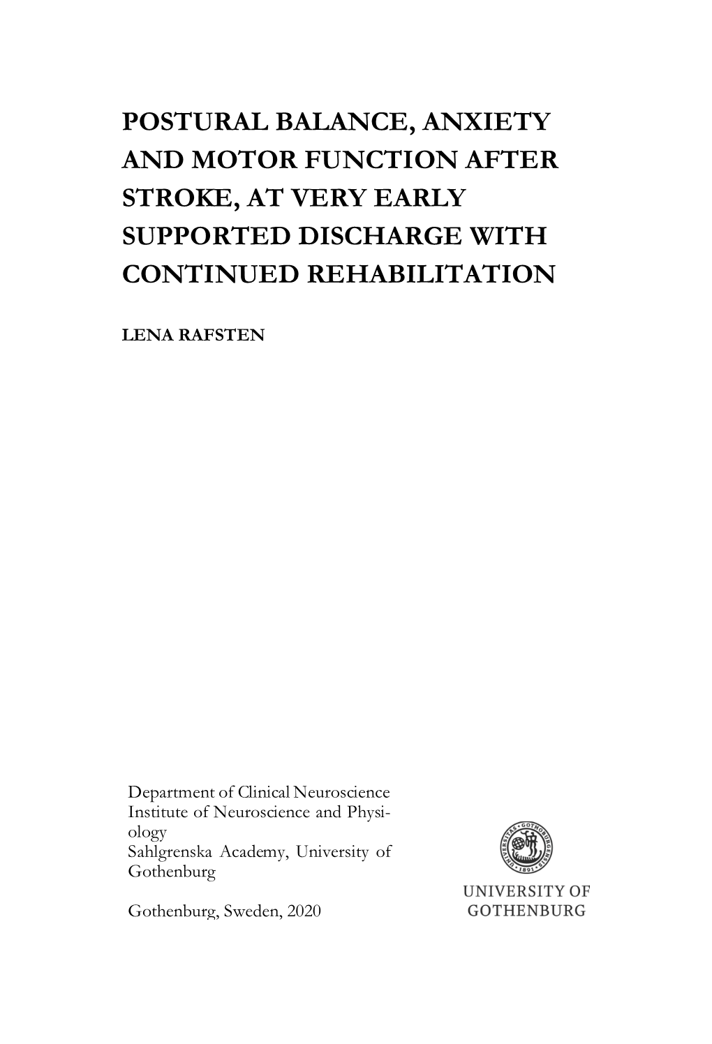 Postural Balance, Anxiety and Motor Function After Stroke, at Very Early Supported Discharge with Continued Rehabilitation