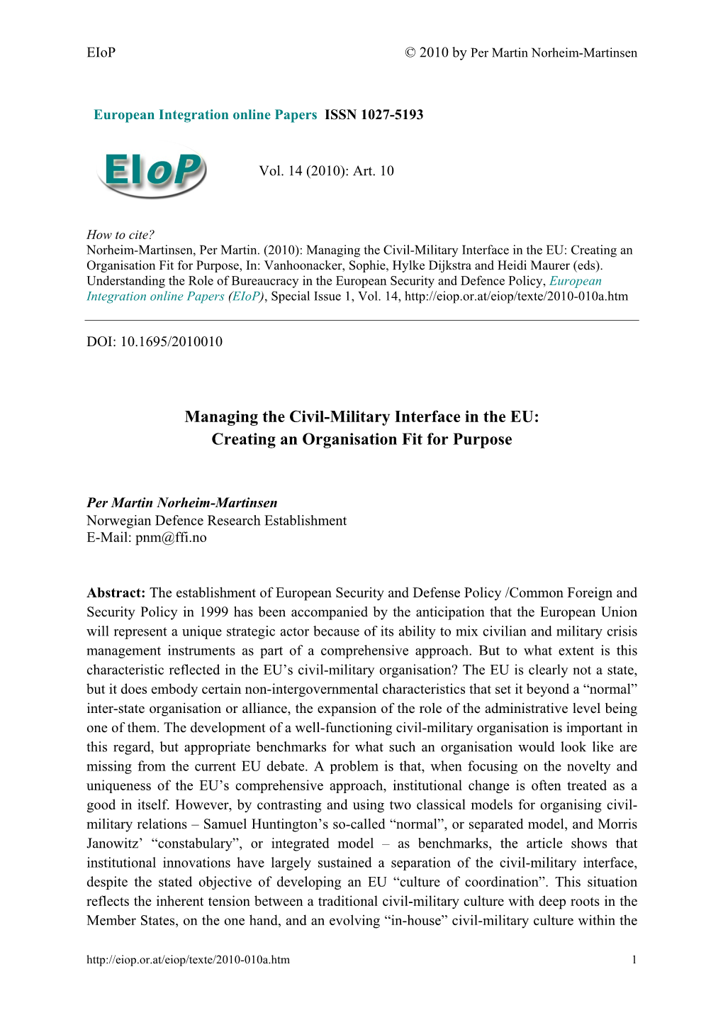 Managing the Civil-Military Interface in the EU: Creating an Organisation Fit for Purpose, In: Vanhoonacker, Sophie, Hylke Dijkstra and Heidi Maurer (Eds)