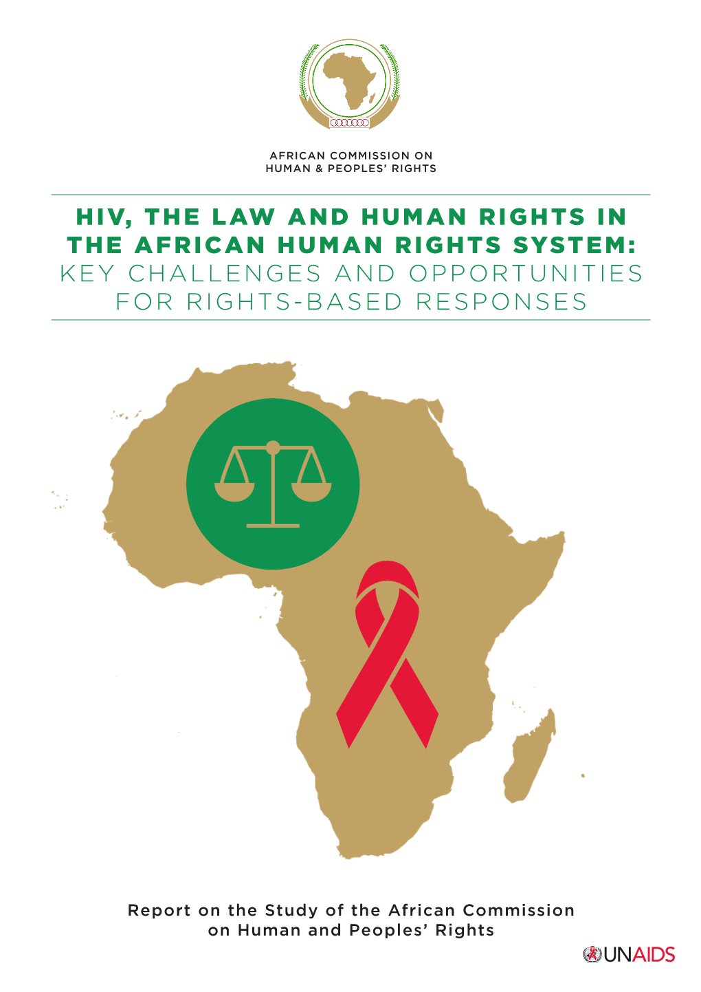 Hiv, the Law and Human Rights in the African Human Rights System: Key Challenges and Opportunities for Rights-Based Responses