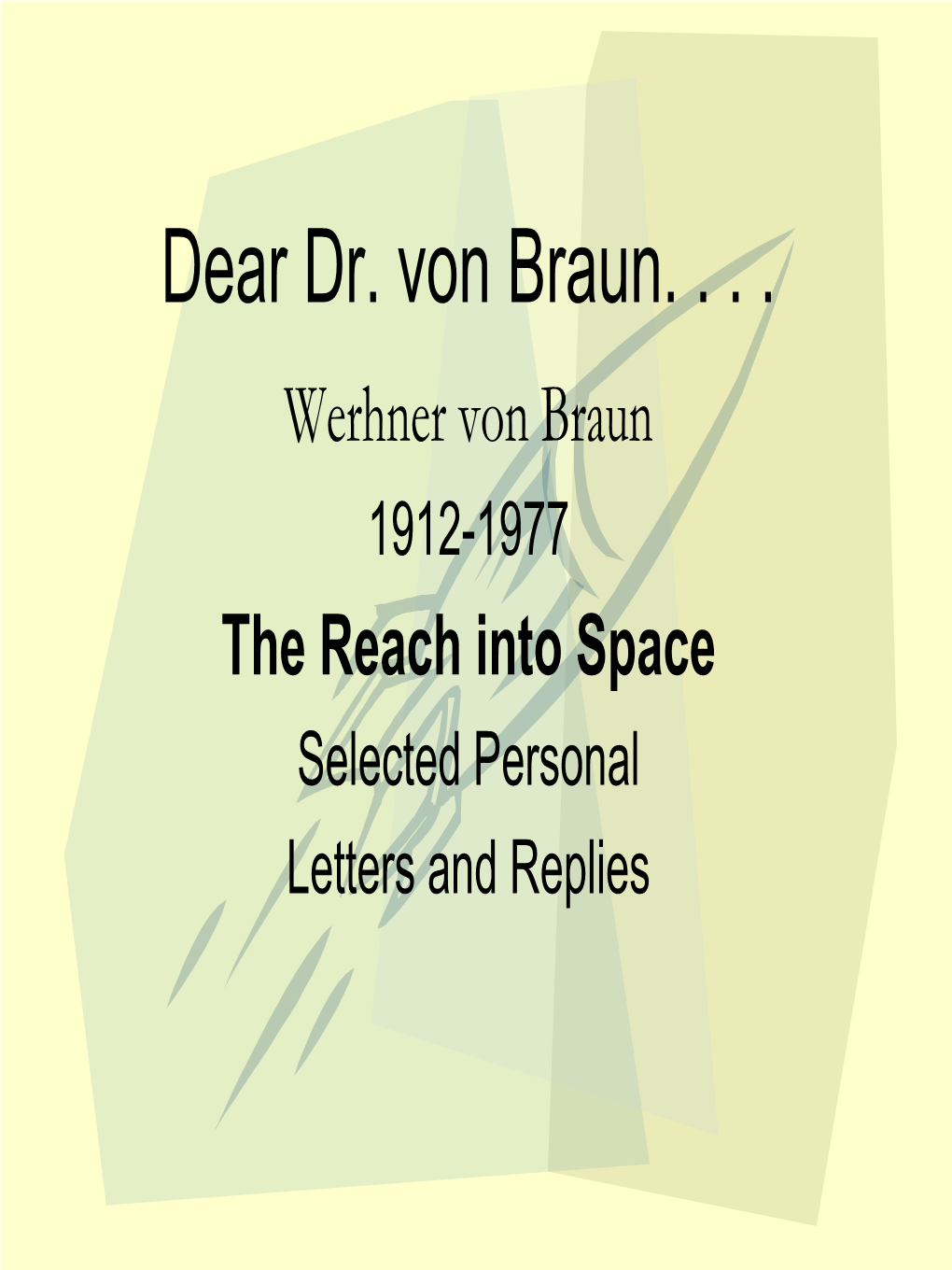 Dear Dr. Von Braun.