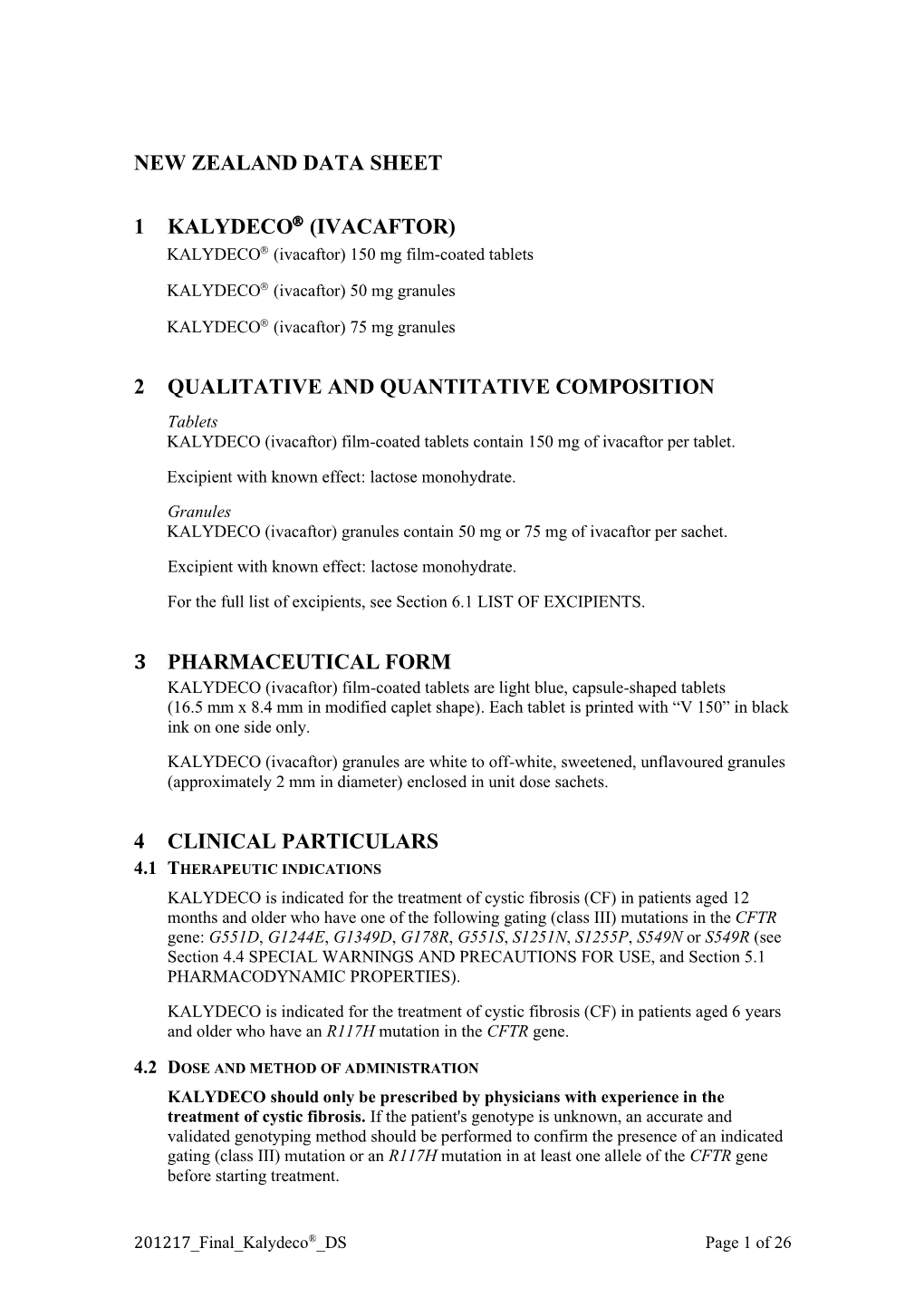 New Zealand Data Sheet 1 Kalydeco (Ivacaftor) 2 Qualitative and Quantitative Composition 3 Pharmaceutical Form 4 Clinical Parti