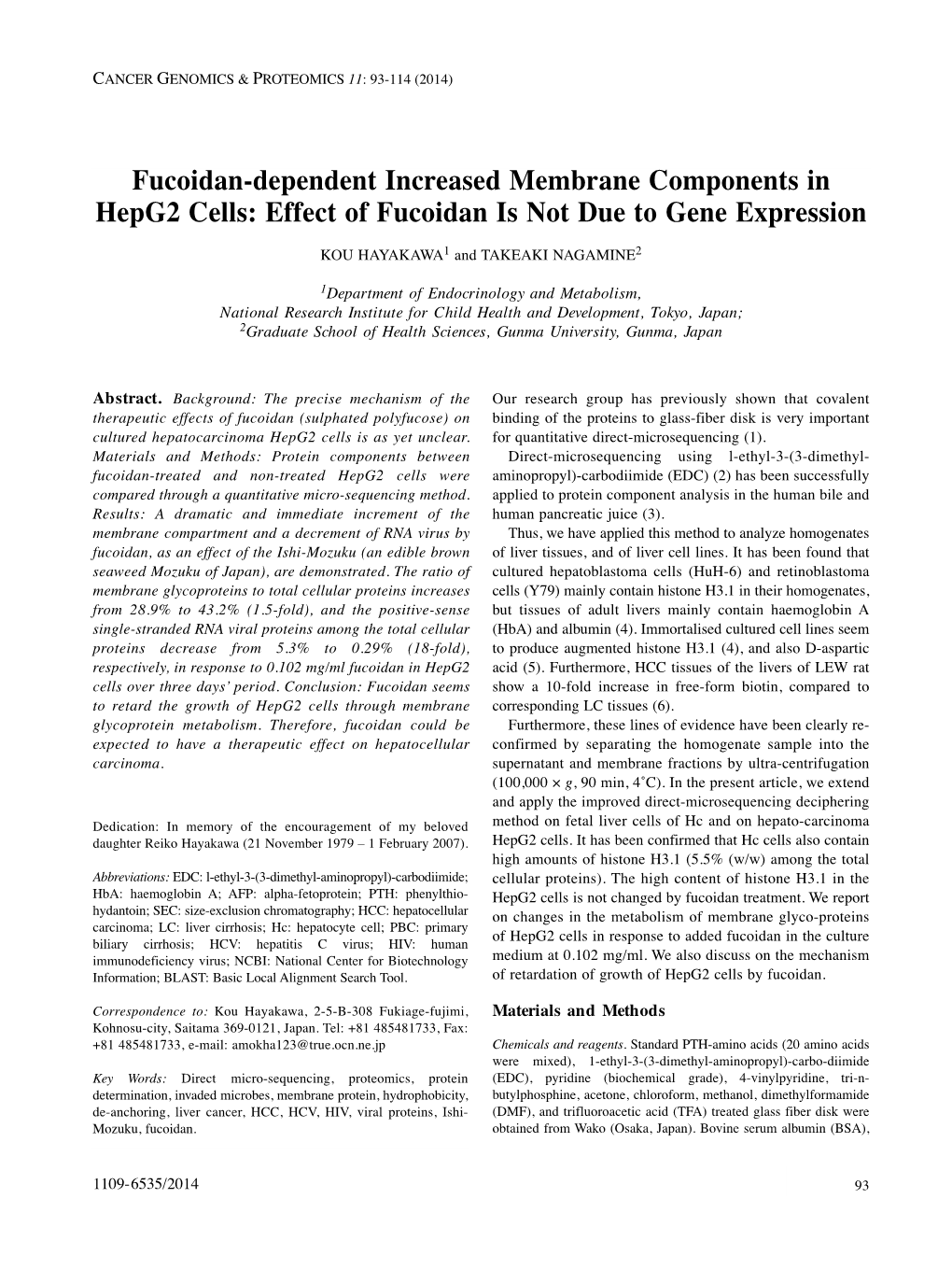 Fucoidan-Dependent Increased Membrane Components in Hepg2 Cells: Effect of Fucoidan Is Not Due to Gene Expression KOU HAYAKAWA 1 and TAKEAKI NAGAMINE 2