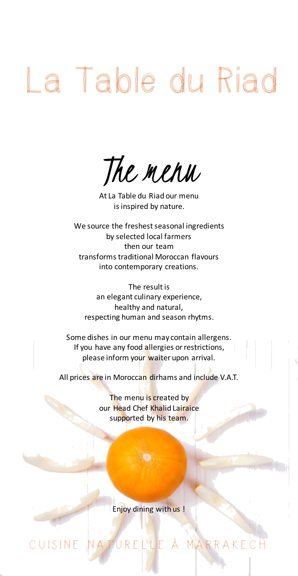 The Menu at La Table Du Riad Our Menu Is Inspired by Nature