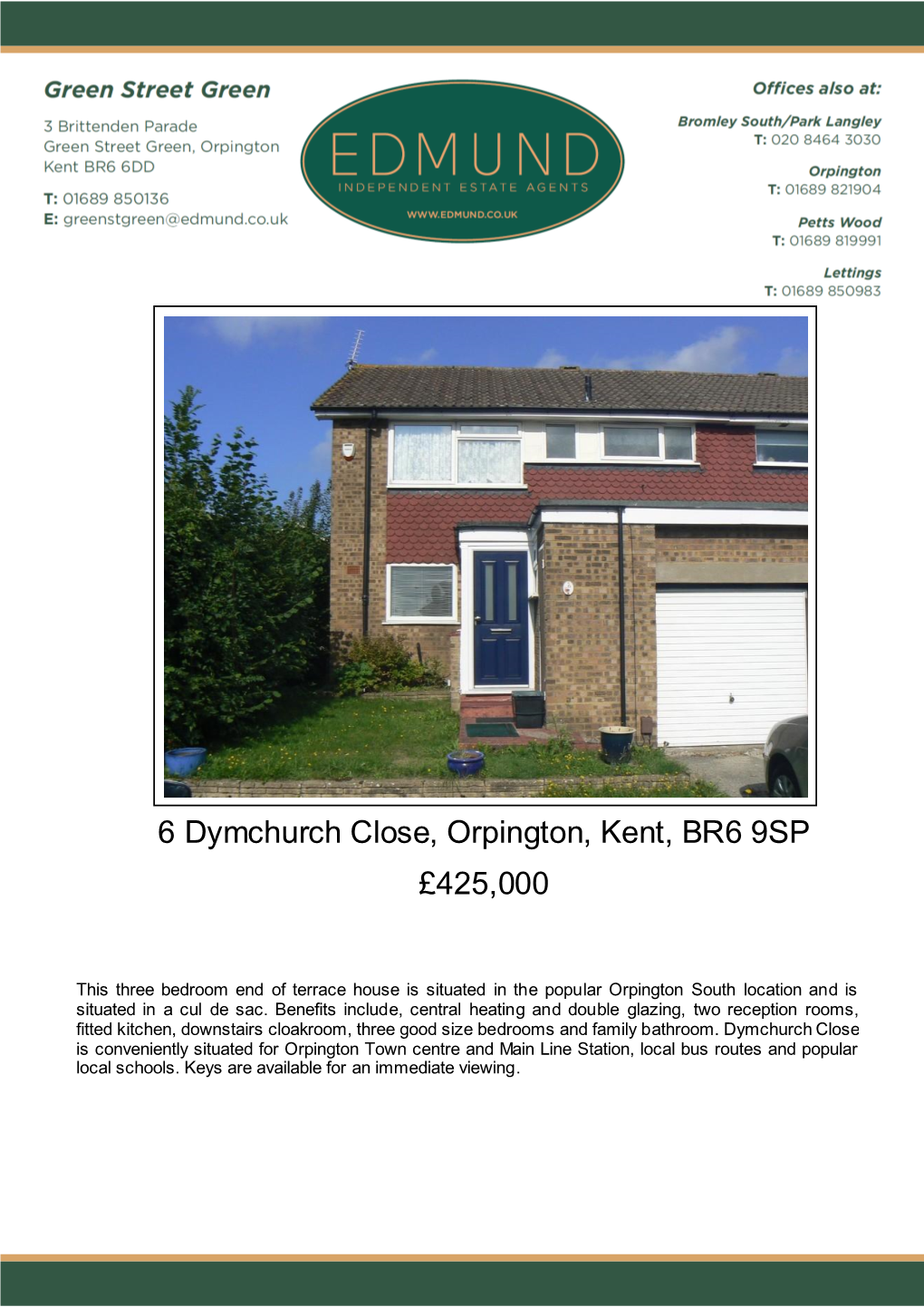 6 Dymchurch Close, Orpington, Kent, BR6 9SP £425,000