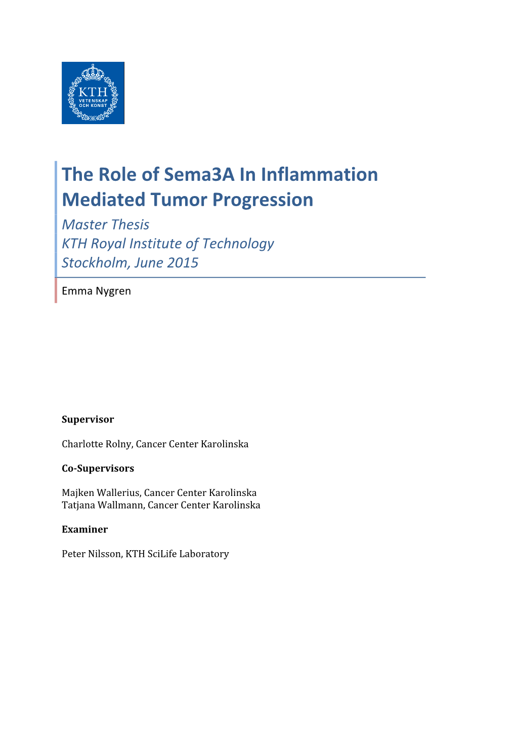 The Role of Sema3a in Inflammation Mediated Tumor Progression Master Thesis KTH Royal Institute of Technology Stockholm, June 2015