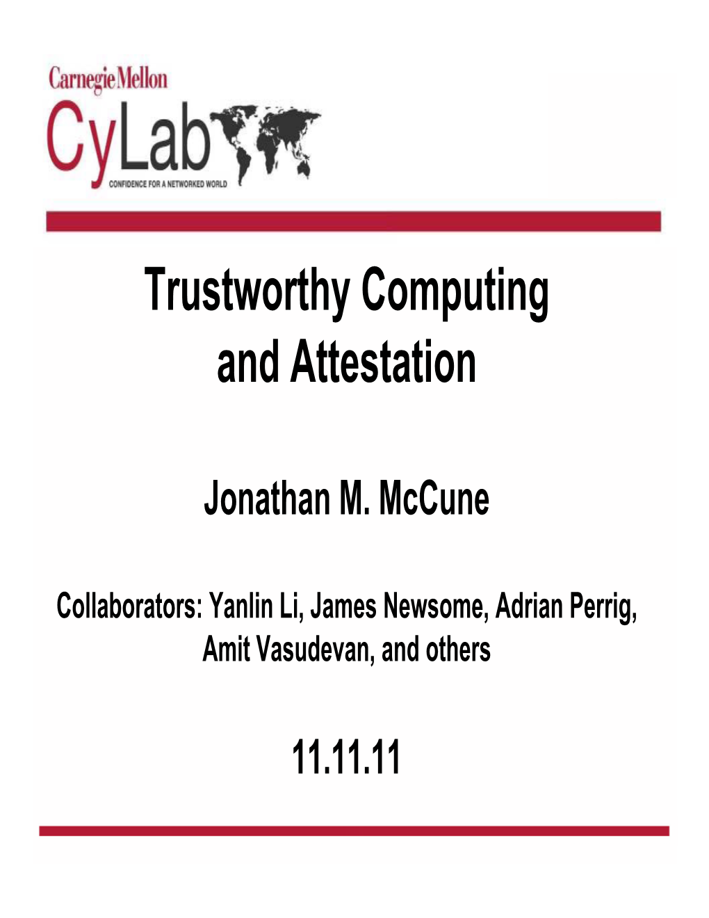 Trustworthy Computing and Attestation