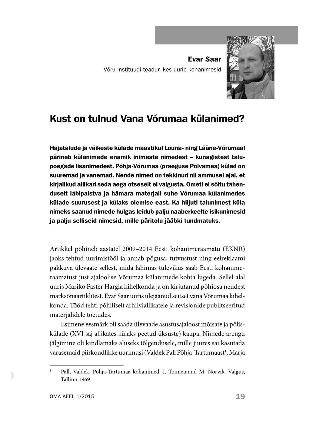 Kust on Tulnud Vana Võrumaa Külanimed?