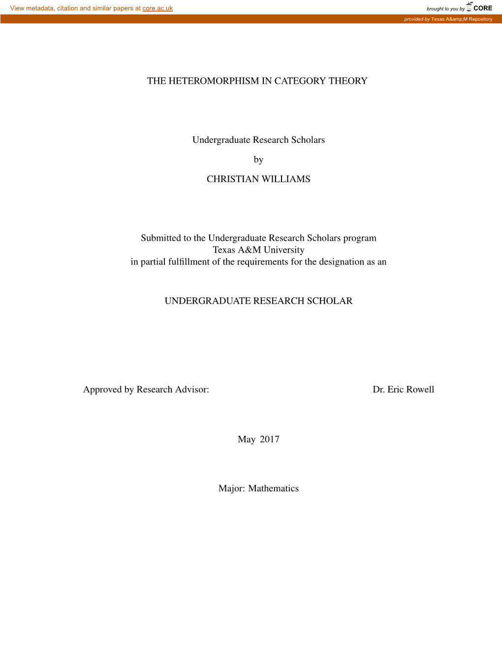 THE HETEROMORPHISM in CATEGORY THEORY Undergraduate Research Scholars by CHRISTIAN WILLIAMS Submitted to the Undergraduate Resea