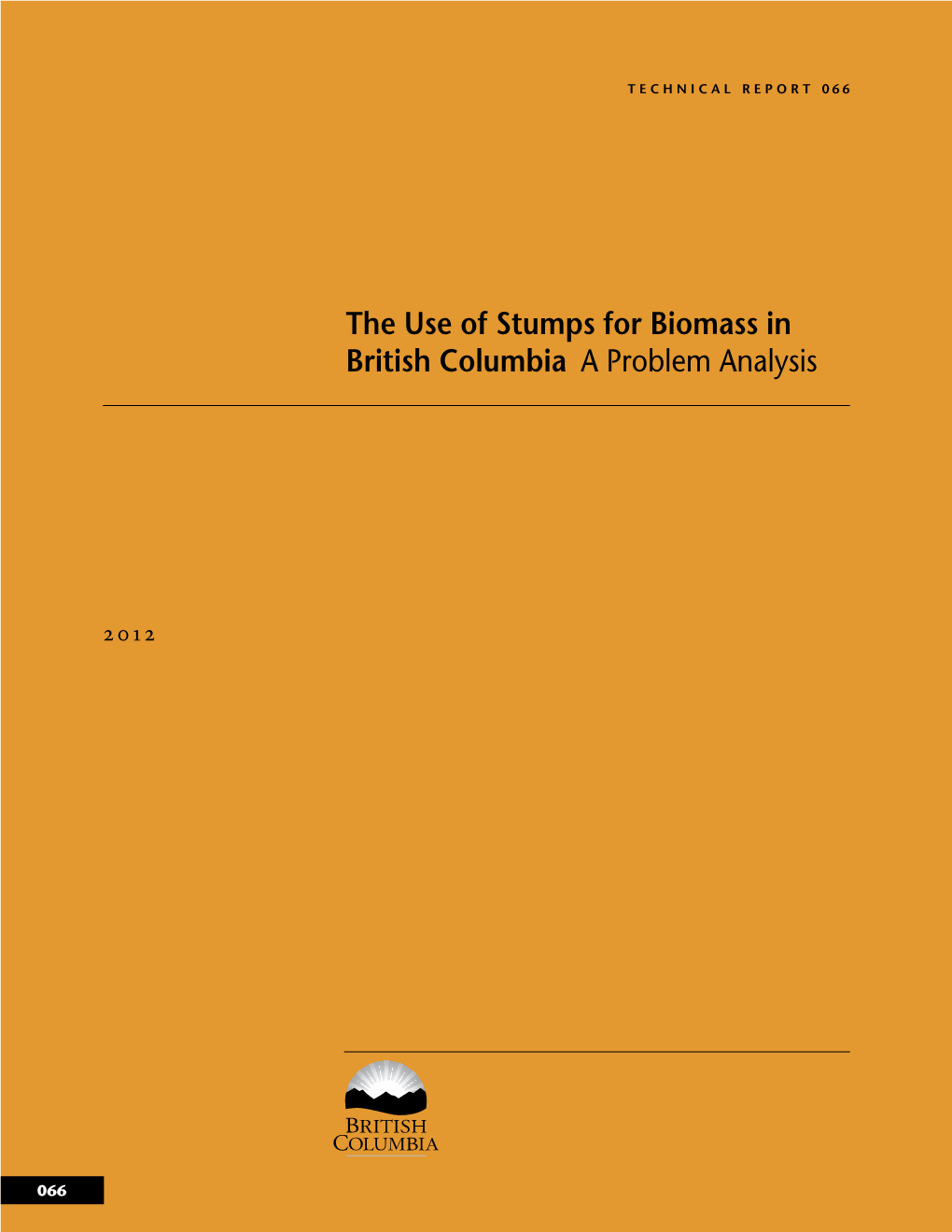 The Use of Stumps for Biomass in British Columbia a Problem Analysis