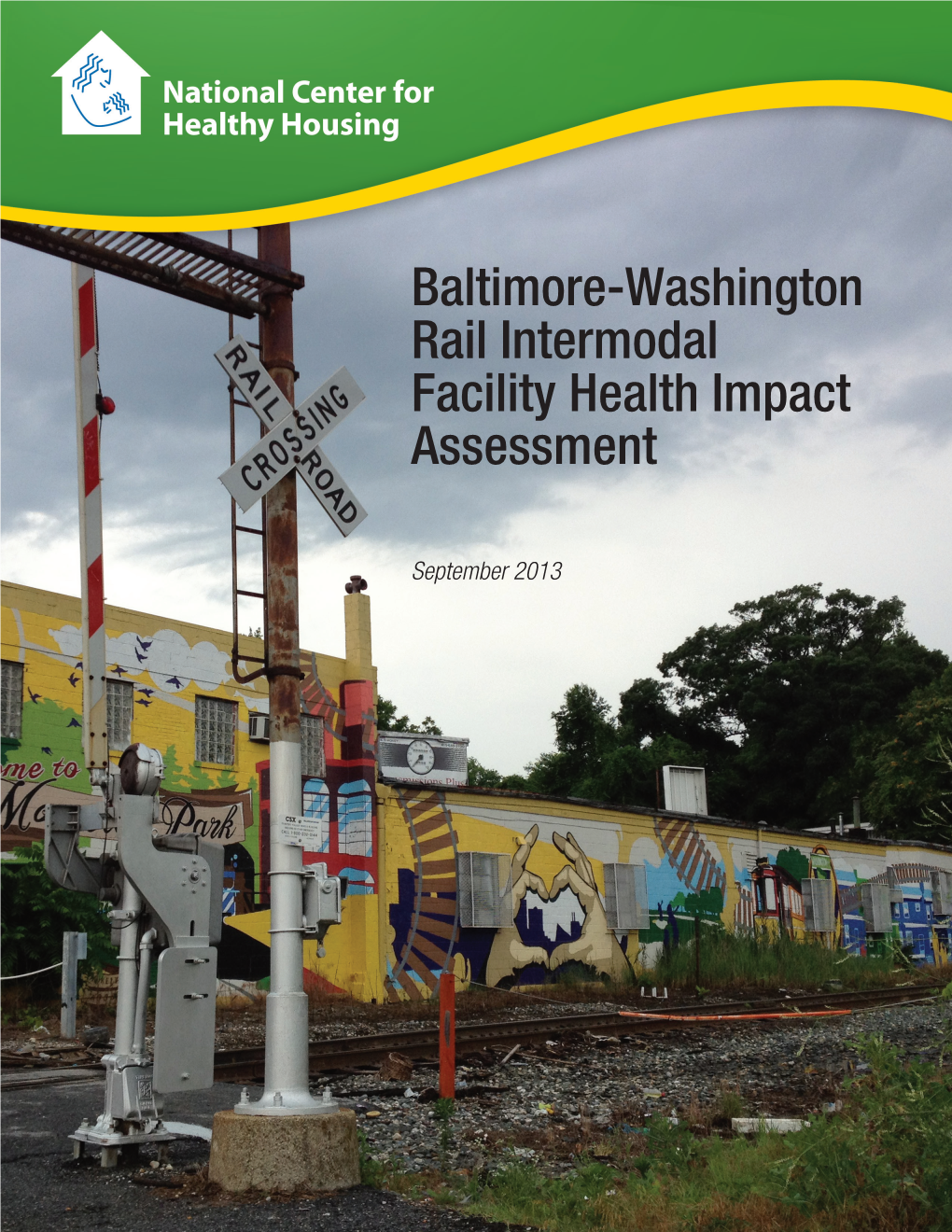 Baltimore-Washington Rail Intermodal Facility Health Impact Assessment