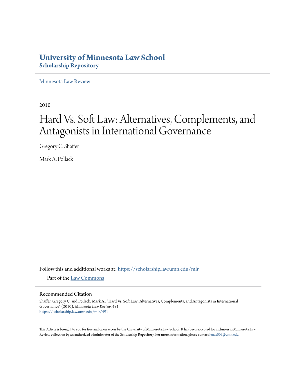 Hard Vs. Soft Law: Alternatives, Complements, and Antagonists in International Governance Gregory C