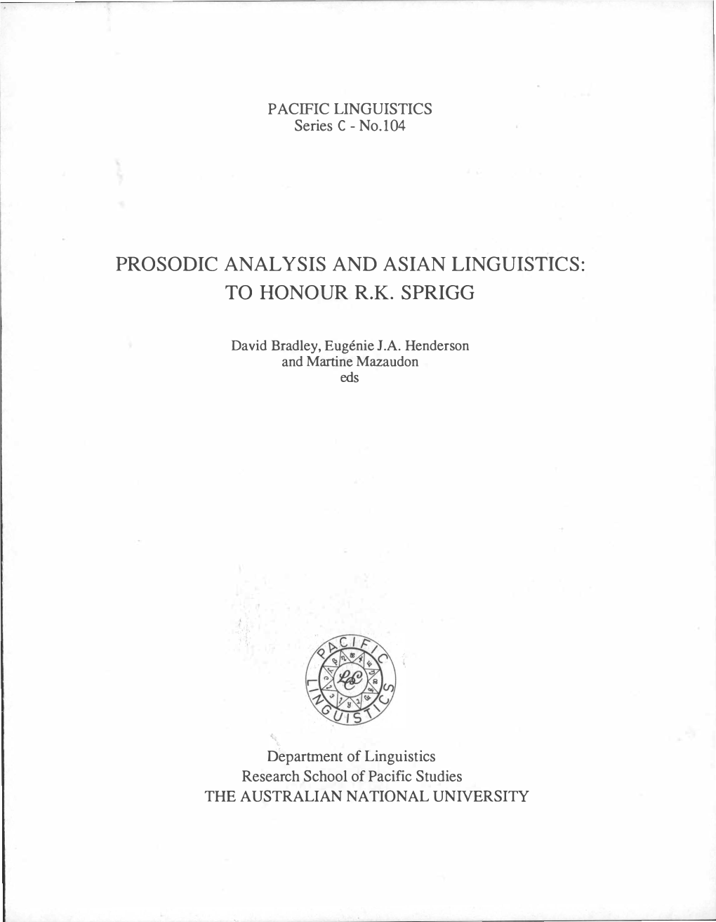 Prosodic Analysis and Asian Linguistics: to Honour R.K