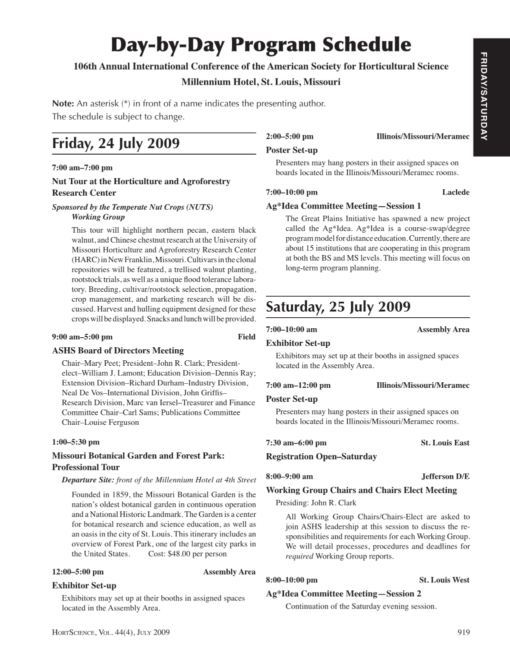 Day-By-Day Program Schedule FRIDAY/SATURDAY 106Th Annual International Conference of the American Society for Horticultural Science Millennium Hotel, St