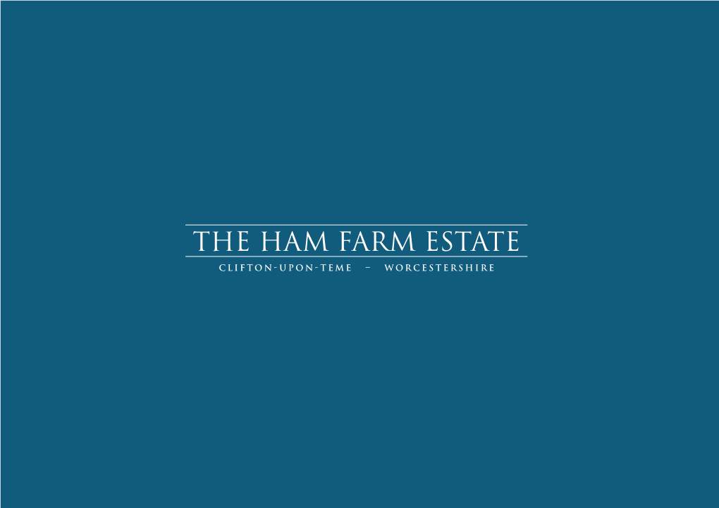 The Ham Farm Estate Clifton-Upon-Teme – Worcestershire