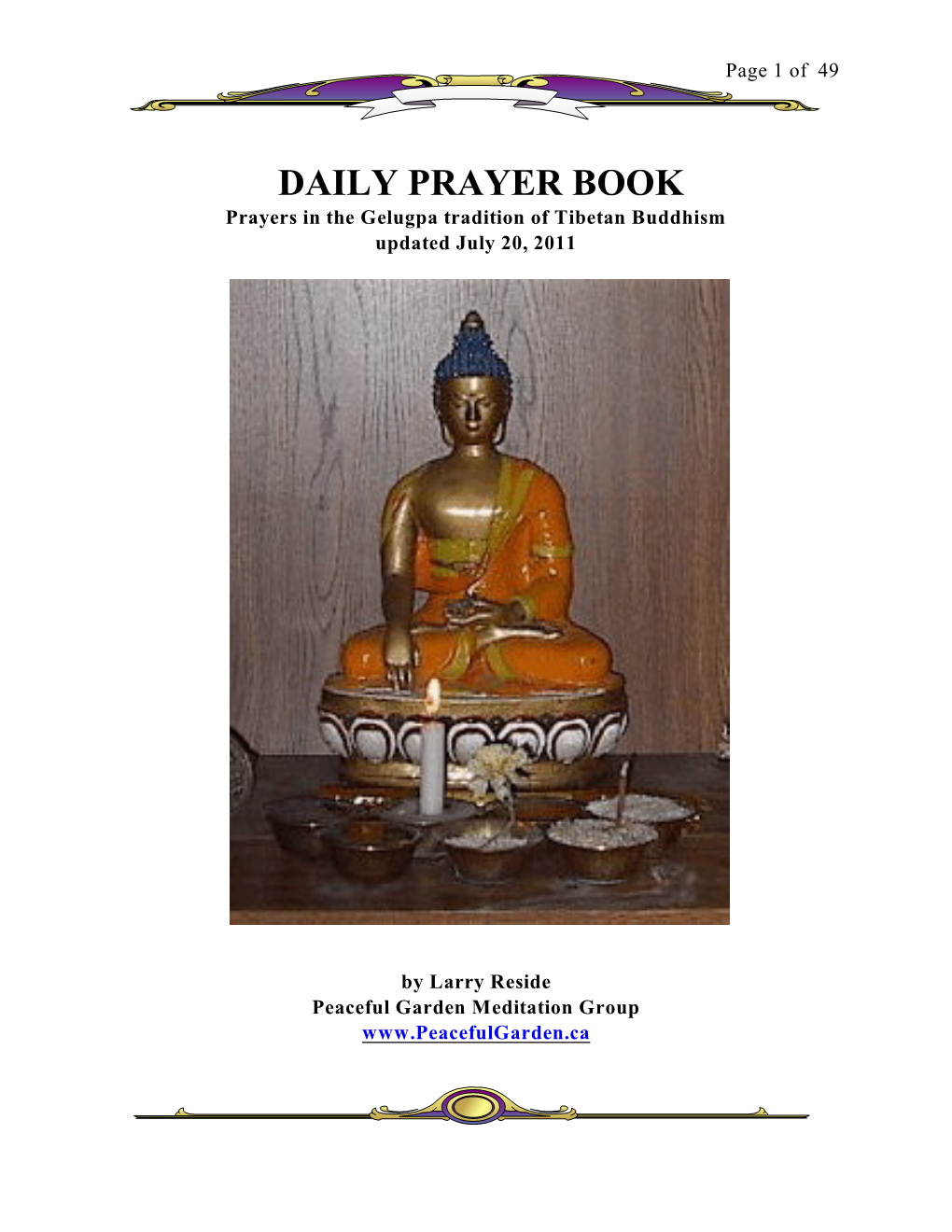 DAILY PRAYER BOOK Prayers in the Gelugpa Tradition of Tibetan Buddhism Updated July 20, 2011