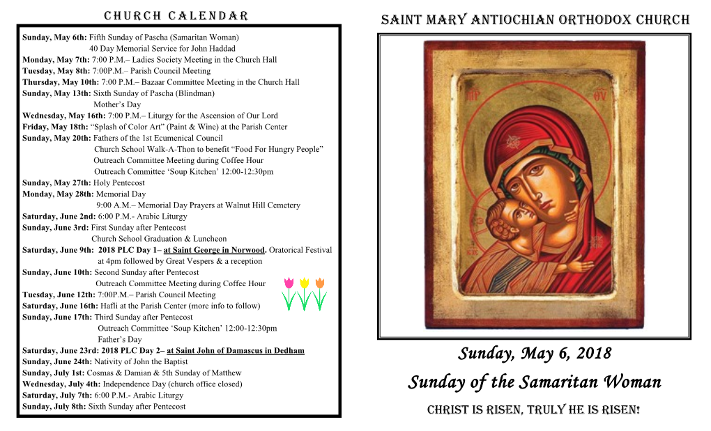 Sunday of the Samaritan Woman Saturday, July 7Th: 6:00 P.M.- Arabic Liturgy Sunday, July 8Th: Sixth Sunday After Pentecost CHRIST IS RISEN, TRULY HE IS RISEN!
