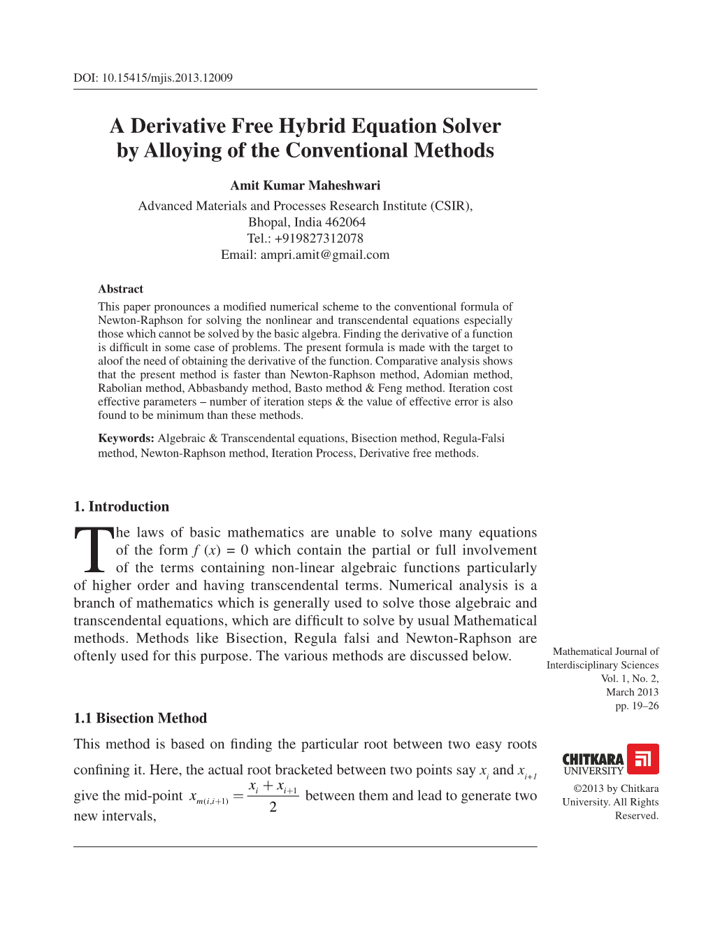 A Derivative Free Hybrid Equation Solver by Alloying of the Conventional Methods