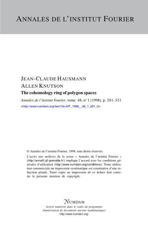 The Cohomology Ring of Polygon Spaces Annales De L’Institut Fourier, Tome 48, No 1 (1998), P
