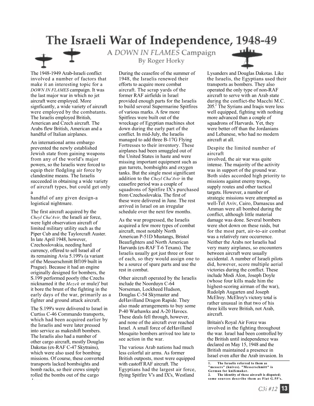 The 1948-1949 Arab-Israeli Conflict Involved a Number of Factors That Make It an Interesting Topic for a DOWN in FLAMES Campa