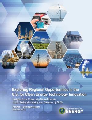 Exploring Regional Opportunities in the U.S. for Clean Energy Technology Innovation Volume 1