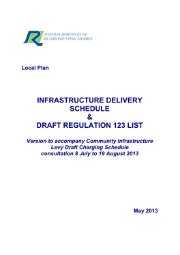 Infrastructure Delivery Schedule and Draft Regulation 123 List May 2013