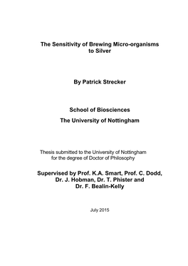 The Sensitivity of Brewing Micro-Organisms to Silver by Patrick Strecker School of Biosciences the University of Nottingham