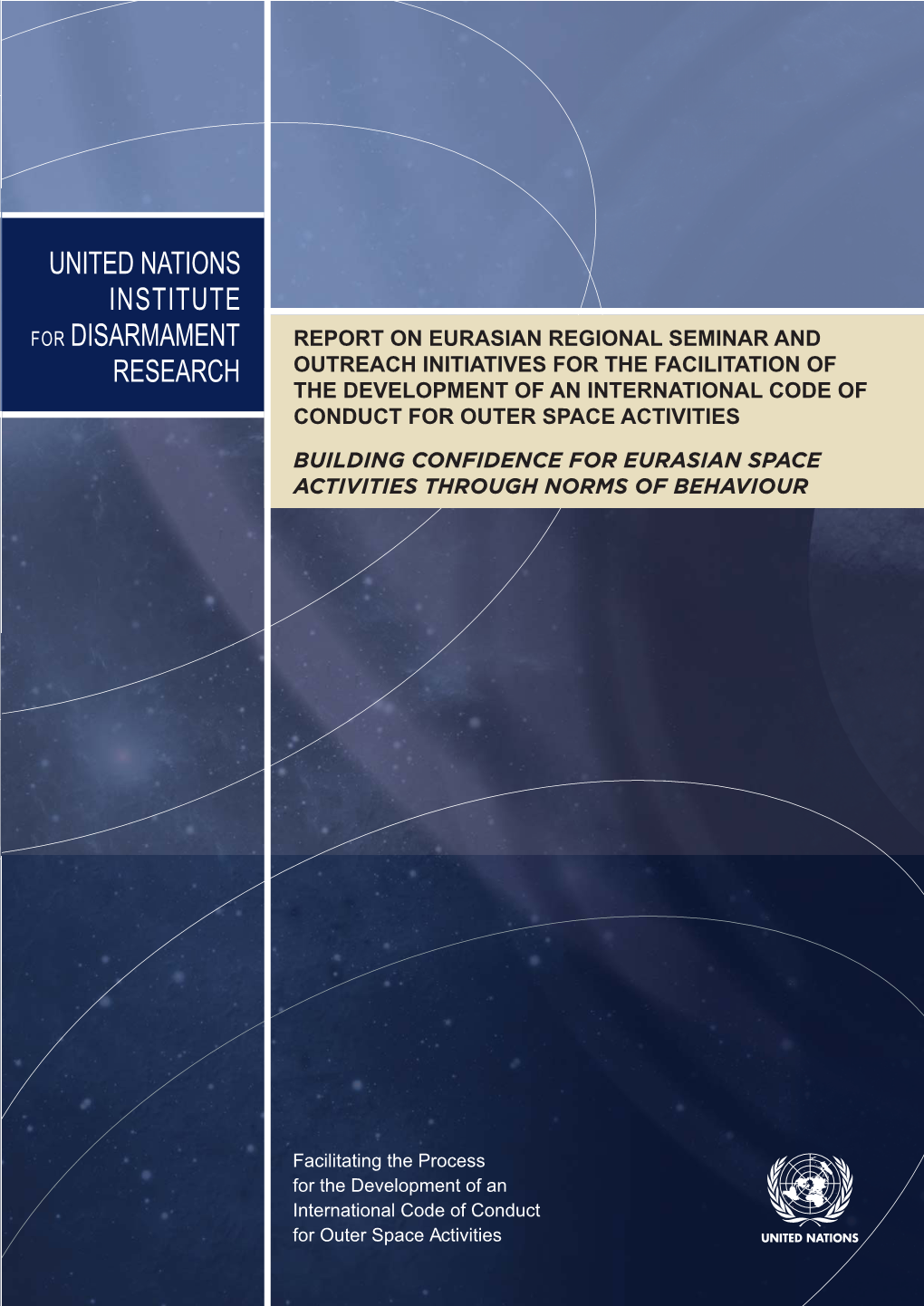 United Nations Institute for Disarmament Research (UNIDIR)—An Autonomous Institute Within the United Nations— Conducts Research on Disarmament and Security