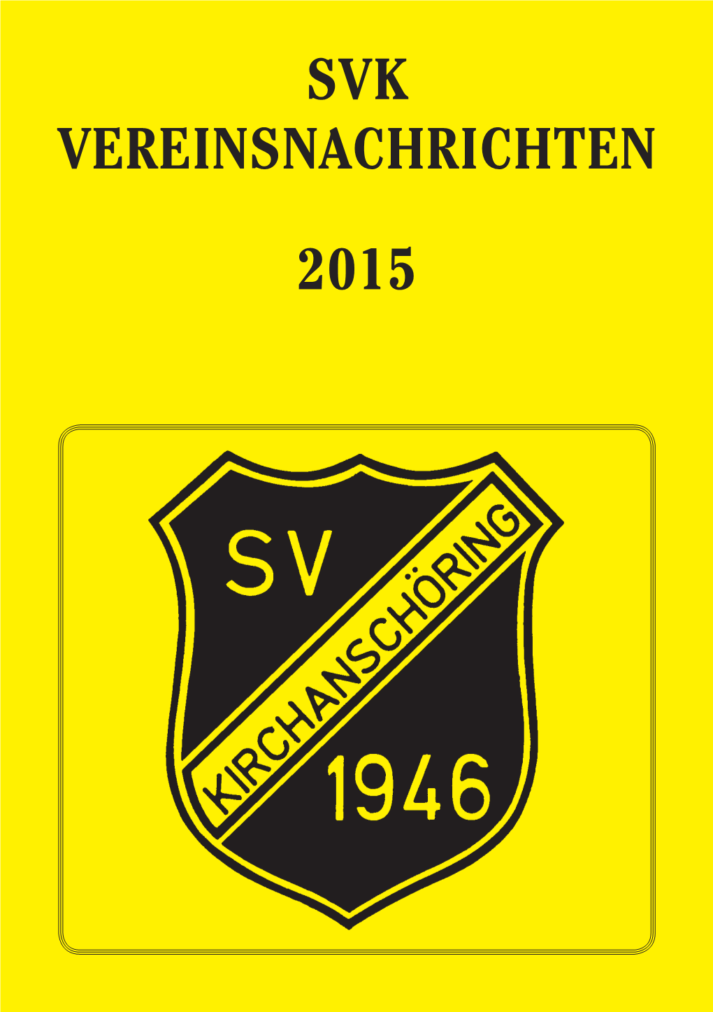 Svk Vereinsnachrichten 2015