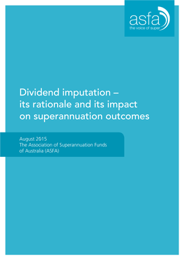 Dividend Imputation – Its Rationale and Its Impact on Superannuation Outcomes