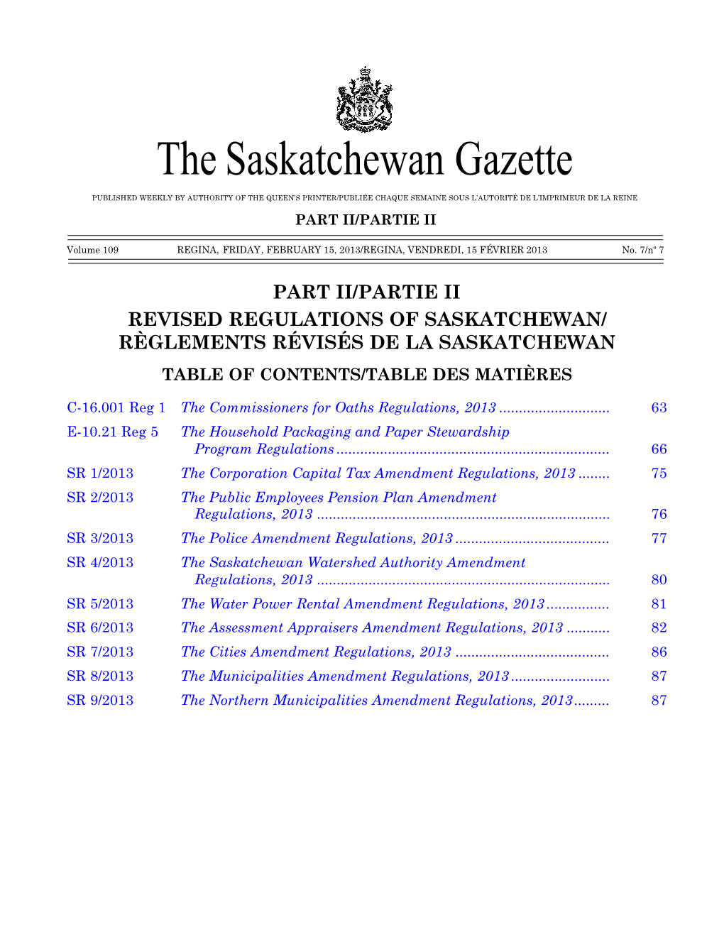 THE SASKATCHEWAN GAZETTE, FEBRUARY 15, 2013 61 the Saskatchewan Gazette